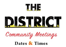 The District: Community Meetings